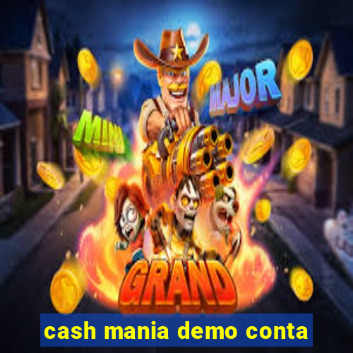 cash mania demo conta